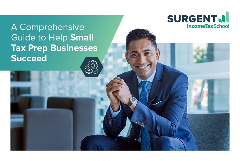 A Comprehensive Guide to Help Small Tax Prep Businesses Succeed